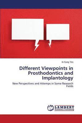 Different Viewpoints in Prosthodontics and Implantology 1