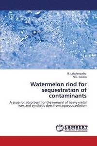 bokomslag Watermelon rind for sequestration of contaminants