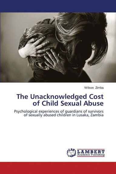 bokomslag The Unacknowledged Cost of Child Sexual Abuse