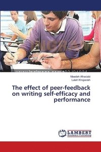 bokomslag The effect of peer-feedback on writing self-efficacy and performance