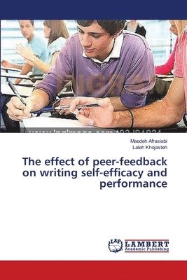 The effect of peer-feedback on writing self-efficacy and performance 1