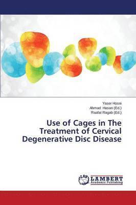 Use of Cages in The Treatment of Cervical Degenerative Disc Disease 1