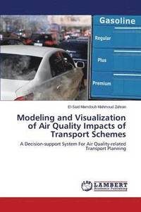 bokomslag Modeling and Visualization of Air Quality Impacts of Transport Schemes
