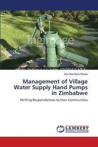 bokomslag Management of Village Water Supply Hand Pumps in Zimbabwe