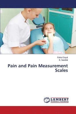 Pain and Pain Measurement Scales 1