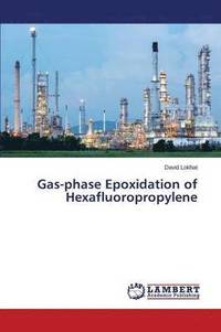 bokomslag Gas-phase Epoxidation of Hexafluoropropylene