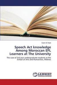 bokomslag Speech Act knowledge Among Moroccan EFL Learners at The University