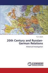 bokomslag 20th Century and Russian-German Relations