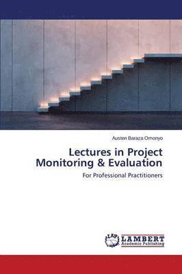 Lectures in Project Monitoring & Evaluation 1