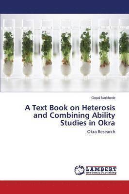 bokomslag A Text Book on Heterosis and Combining Ability Studies in Okra