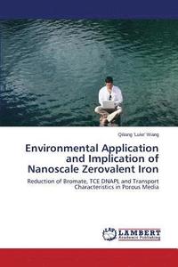 bokomslag Environmental Application and Implication of Nanoscale Zerovalent Iron
