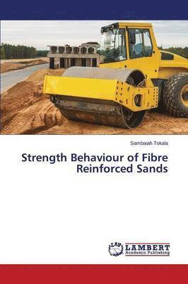 bokomslag Strength Behaviour of Fibre Reinforced Sands