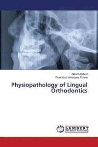bokomslag Physiopathology of Lingual Orthodontics