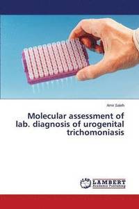 bokomslag Molecular assessment of lab. diagnosis of urogenital trichomoniasis