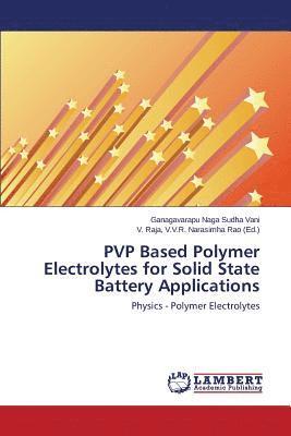 bokomslag PVP Based Polymer Electrolytes for Solid State Battery Applications