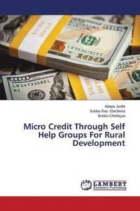 bokomslag Micro Credit Through Self Help Groups For Rural Development
