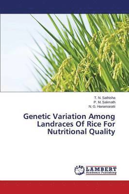 Genetic Variation Among Landraces Of Rice For Nutritional Quality 1