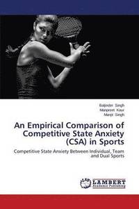 bokomslag An Empirical Comparison of Competitive State Anxiety (CSA) in Sports
