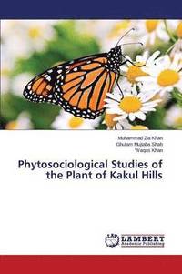 bokomslag Phytosociological Studies of the Plant of Kakul Hills