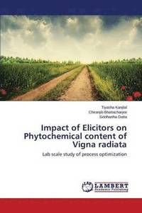 bokomslag Impact of Elicitors on Phytochemical content of Vigna radiata