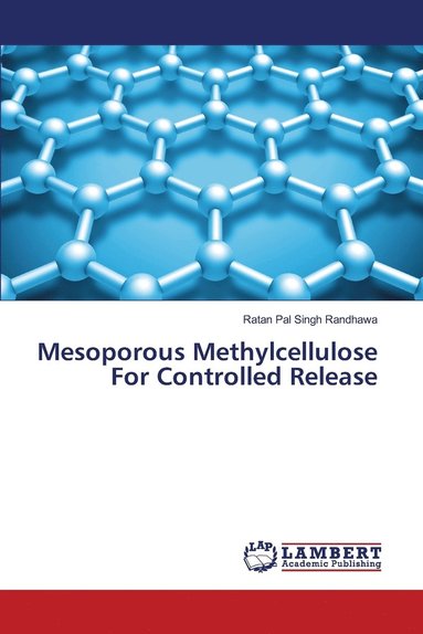 bokomslag Mesoporous Methylcellulose For Controlled Release