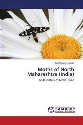 bokomslag Moths of North Maharashtra (India)