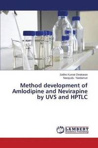 bokomslag Method development of Amlodipine and Nevirapine by UVS and HPTLC