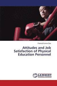 bokomslag Attitudes and Job Satisfaction of Physical Education Personnel