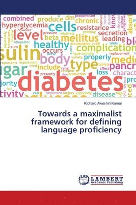 Towards a maximalist framework for defining language proficiency 1