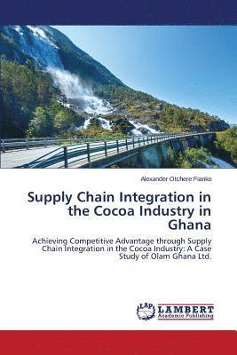 Supply Chain Integration in the Cocoa Industry in Ghana 1