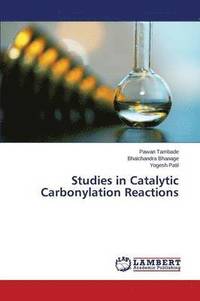 bokomslag Studies in Catalytic Carbonylation Reactions