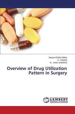 bokomslag Overview of Drug Utilization Pattern in Surgery