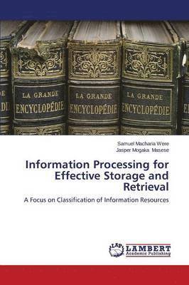 Information Processing for Effective Storage and Retrieval 1