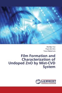 bokomslag Film Formation and Characterization of Undoped ZnO by Mist-CVD System