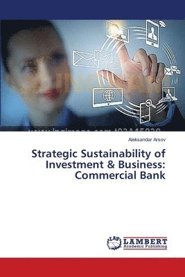 Strategic Sustainability of Investment & Business 1