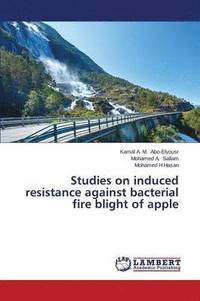 bokomslag Studies on induced resistance against bacterial fire blight of apple
