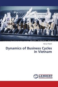 bokomslag Dynamics of Business Cycles in Vietnam