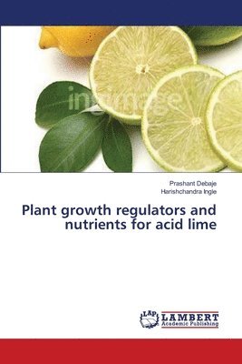 Plant growth regulators and nutrients for acid lime 1