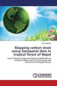 bokomslag Mapping carbon stock using Geospatial data in tropical forest of Nepal