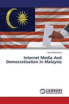 bokomslag Internet Media And Democratisation In Malaysia