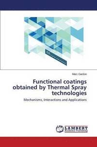 bokomslag Functional coatings obtained by Thermal Spray technologies