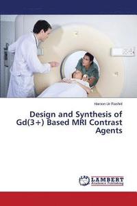 bokomslag Design and Synthesis of Gd(3+) Based MRI Contrast Agents