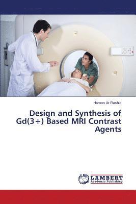 Design and Synthesis of Gd(3+) Based MRI Contrast Agents 1