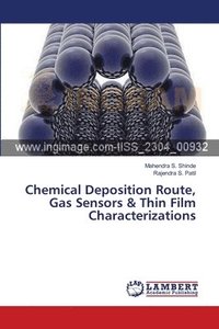 bokomslag Chemical Deposition Route, Gas Sensors & Thin Film Characterizations