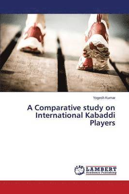 A Comparative study on International Kabaddi Players 1