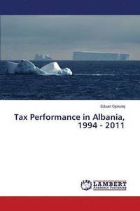 bokomslag Tax Performance in Albania, 1994 - 2011