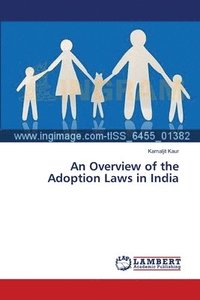bokomslag An Overview of the Adoption Laws in India