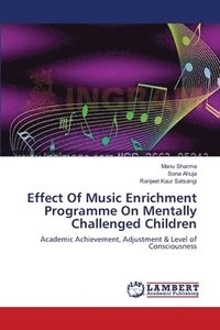 bokomslag Effect Of Music Enrichment Programme On Mentally Challenged Children