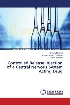 Controlled Release Injection of a Central Nervous System Acting Drug 1