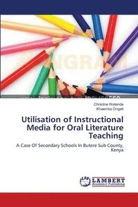 bokomslag Utilisation of Instructional Media for Oral Literature Teaching